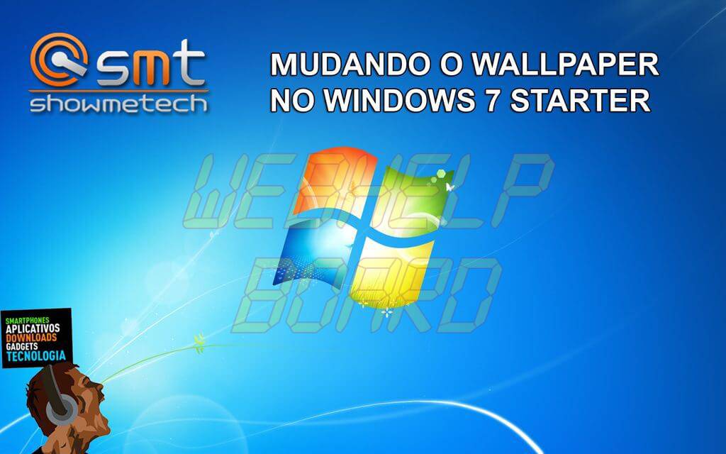 Windows7 - Tutorial: Como alterar o papel de parede no Windows 7 Starter Edition